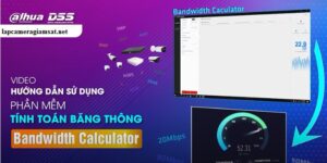 Cách tính băng thông mạng cho camera